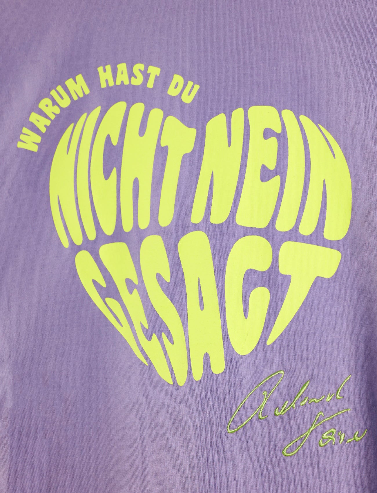 T-Shirt Unisex - Warum hast du nicht nein gesagt - Lavendel